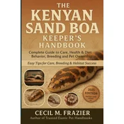 THE KENYAN SAND BOA KEEPERS HANDBOOK