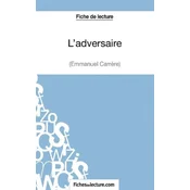 Ladversaire dEmmanuel Carrere (Fiche de lecture)