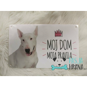 Tablica | Moj dom moja pravila Bulterier