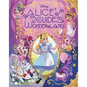 Alices Guide to Wonderland (Disney Alice in Wonderland)