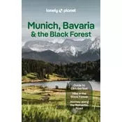 Munich, Bavaria & the Black Forest. Lonely Planet