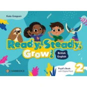READY, STEADY, GROW! LEVEL 2 PUPILS BOOK WITH DIGITAL PACK BRITISH ENGLISH