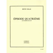 JOLAS: EPISODE QUATRIEME POUR SAXOPHONE TENOR SEUL