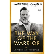 The Way of the Warrior: An Ancient Path to Inner Peace