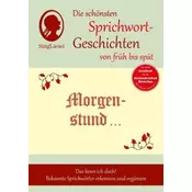 Morgenstund hat Gold im Mund, Die schönsten Sprichwort-Geschichten von früh bis spät