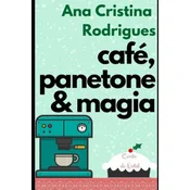 Café, panetone e magia: Um conto de Natal