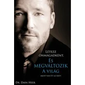Létezz önmagadként, és megváltozik a világ