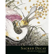 Sacred Decay: The Art of Lauren Marx (Second Edition)