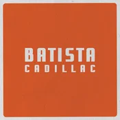 posneti mediji BATISTA CADILLAC - BATISTA CADILLAC, (700462)