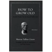 How to Grow Old