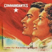 Die Commandantes - Lieder Fur Die Arbeitskla (LP)