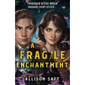 Fragile Enchantment