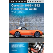 Corvette 1968-1982 Restoration Guide, 2nd Edition