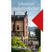 Schweizer Industriekultur