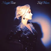 Maggie Rose - Half Moon (Digipak) (CD)