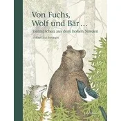 Von Fuchs, Wolf und Bär ...