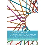 Understanding Character Education: Approaches, Applications and Issues