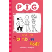 PIG and the Rainbow Hair