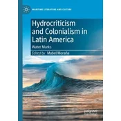 Hydrocriticism and Colonialism in Latin America