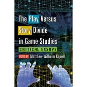Play Versus Story Divide in Game Studies