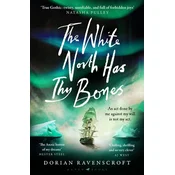 The White North Has Thy Bones