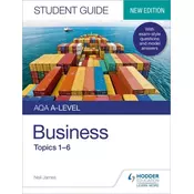 AQA A-level Business Student Guide 1: Topics 1-6