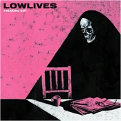 Lowlives - Freaking Out (Limited Edition) (White Coloured) (LP)