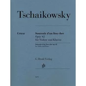 TCHAIKOVSKY:SOUVENIR DUN LIEU CHER OP.42 FOR VIOLIN AND PIANO