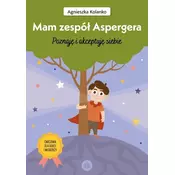 Mam zespól Aspergera. Poznaje i akceptuje siebie