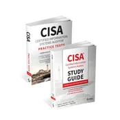 Cisa Certified Information Systems Auditor Study Guide and Practice Tests Bundle: Covers 2024 Exam Objectives