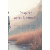 Respirer apres la tempete