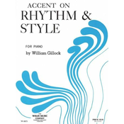 GILLOCK:ACCENT ON RHYTHM & STYLE PIANO