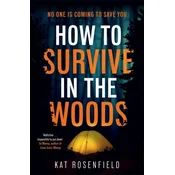 How to Survive in the Woods