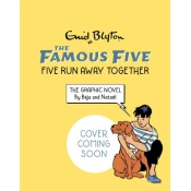 Famous Five Graphic Novel: Five Run Away Together