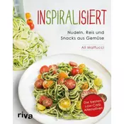 Inspiralisiert - Nudeln, Reis und Snacks aus Gemüse