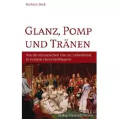 Glanz, Pomp und Tränen