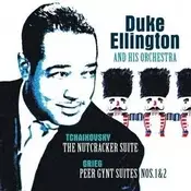 Duke Ellington And His Orchestra, Tchaikovsky, Grieg - The Nutcracker Suite/Peer Gynt Suite Nos. 1 & 2 (Reissue) (180 g) (LP)