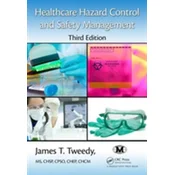 Healthcare Hazard Control and Safety Management