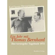 Ein Jahr mit Thomas Bernhard
