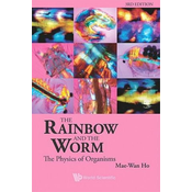 Rainbow And The Worm, The: The Physics Of Organisms (3rd Edition)