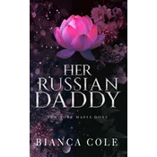 Her Russian Daddy: A Dark Mafia Romance
