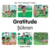 My First Bilingual Book-Gratitude (English-Turkish)