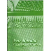 Petr Bazala Skladby pro klavír II Notna glasba