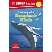 DK Super Readers Level 2 Journey of a Humpback Whale