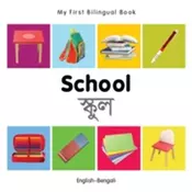 My First Bilingual Book - School (English-Bengali)