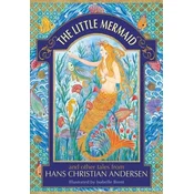 Little Mermaid and other tales from Hans Christian Andersen