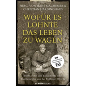 Wofür es lohnte, das Leben zu wagen