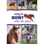 shumee Kakšen konj je to? Atlas za otroke - Konji