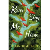 River Sing Me Home