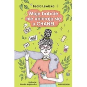 Moje babcie nie ubierają się u Chanel